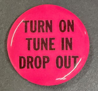 Cat.No: 346009 Turn on, Tune in, Drop out [pinback button