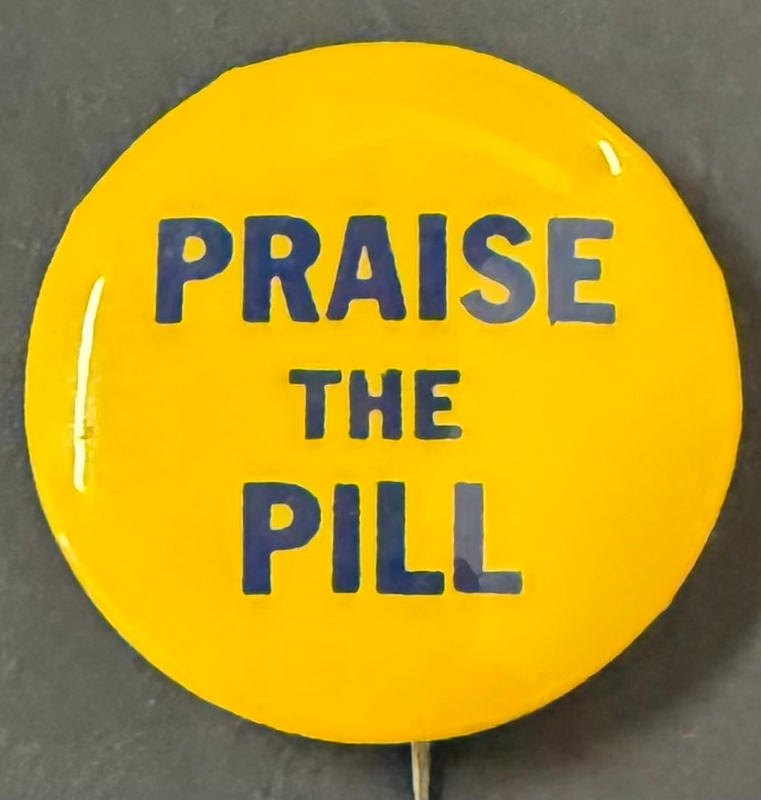 Praise the Pill pinback button