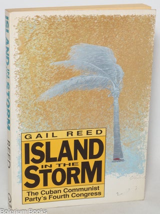 Cat.No: 346160 Island in the Storm; the Cuban Communist Party's Fourth Congress....