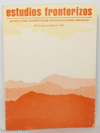 Cat.No: 346201 Estudios Fronterizos: Revista del Instituto de Investigaciones Sociales;...