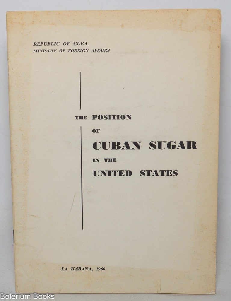 Cat.No: 346222 The Position of Cuban Sugar in the United States