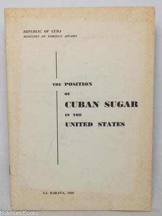 Cat.No: 346222 The Position of Cuban Sugar in the United States