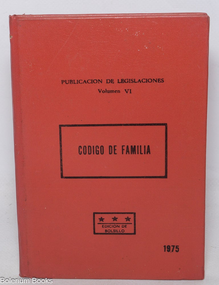Cat.No: 346310 C&oacute;digo de familia: Ley no. 1289 de 14 de febrero de 1975, Gaceta oficial de 15 de febrero de 1975. Edici&oacute;n de bolsillo