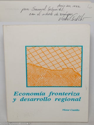 Cat.No: 346476 Economia fronteriza y desarrollo regional. Victor Castillo