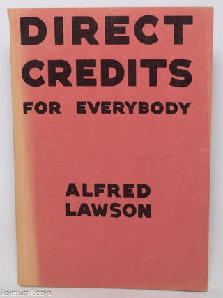 Cat.No: 346483 Direct Credits for Everybody. Alfred Lawson