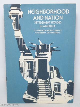 Cat.No: 346487 Neighborhood and Nation. Settlement Houses in America. An exhibition from...
