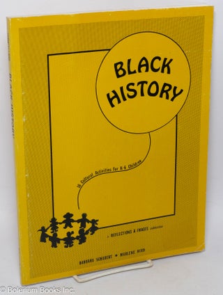 Cat.No: 34655 Black history; a book of culturally based activities for K-6 children....