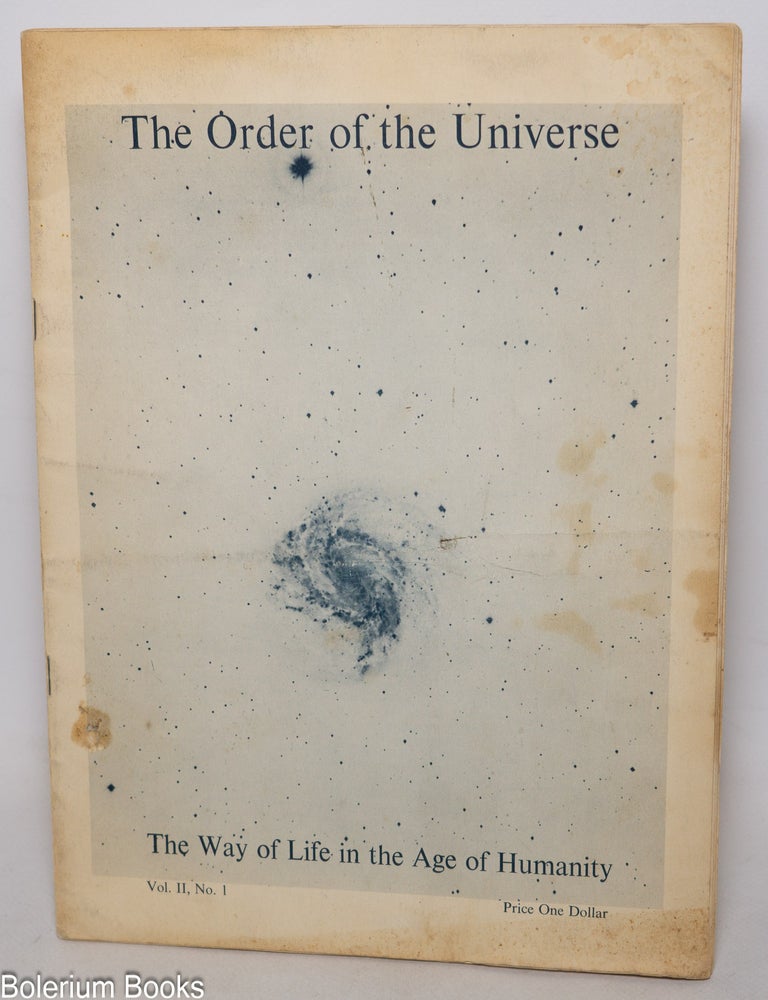 Cat.No: 346723 The order of the universe; the way of life in the age of humanity. vol. II, no. 1