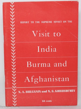 Cat.No: 346938 Report to the Supreme Soviet on the trip to India, Burma and Afghanistan....