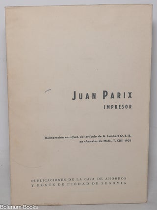 Cat.No: 346979 Juan Parix, Impresor: Reimpresi&oacute;n en offset, del art&iacute;culo de A. Lambert...