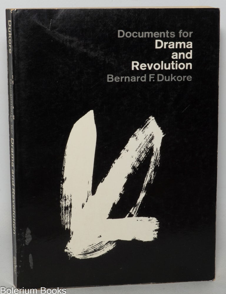 Cat.No: 347194 Documents for Drama and Revolution. Bernard F. Dukore.