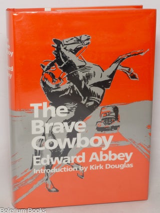Cat.No: 347205 The Brave Cowboy [signed by Kirk Douglas]. Edward Abbey, Kirk Douglas