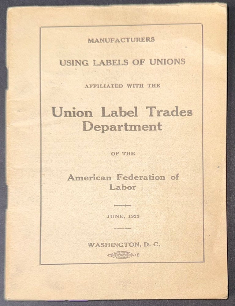 Manufacturers using labels of unions affiliated with the Union Label ...