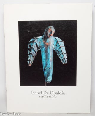 Cat.No: 347252 Isabel De Obaldía: Captive Spirits; December 1 - December 24, 1999