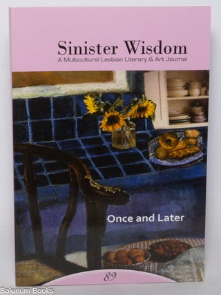 Cat.No: 347548 Sinister Wisdom: #89, Summer 2013: Once and Later. Julie R. Enszer