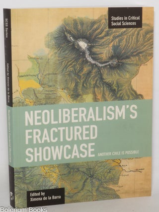 Cat.No: 347689 Neoliberalism's Fractured Showcase: Another Chile is Possible. Ximena...
