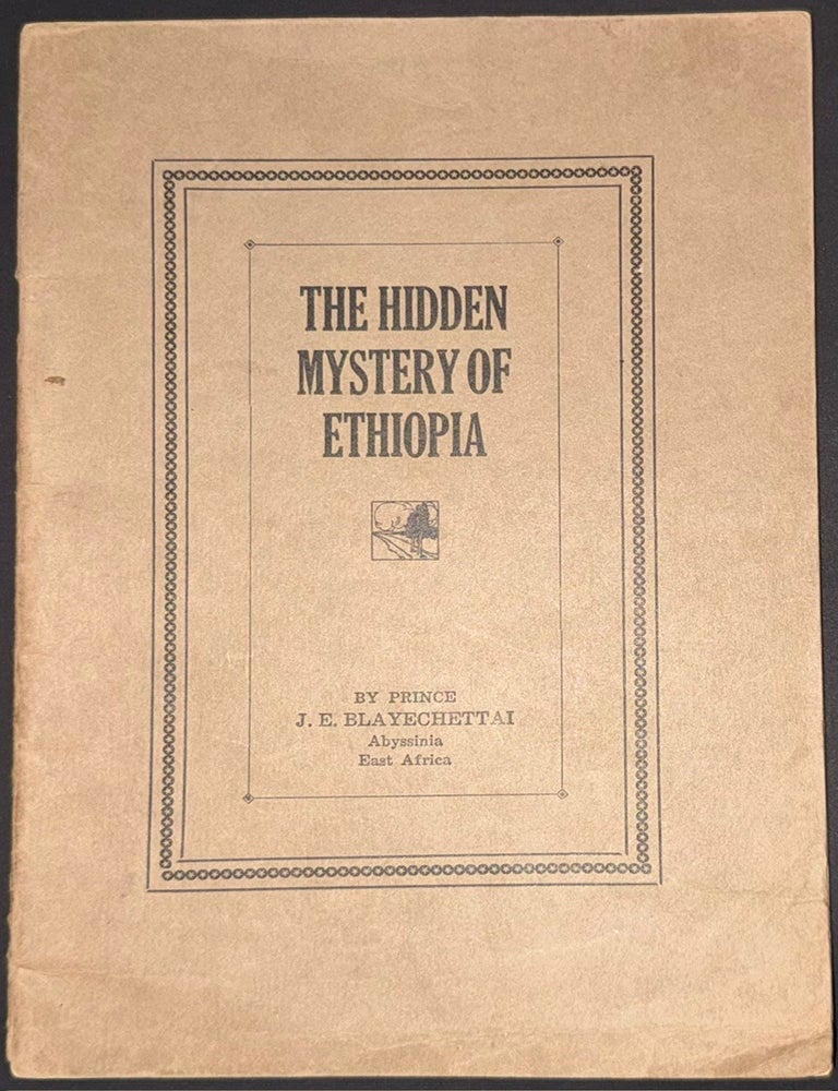 Cat.No: 347810 The Hidden Mystery of Ethiopia. Joseph Emanuel Blayechettai.