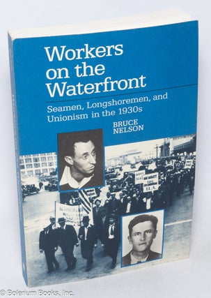 Cat.No: 34786 Workers on the waterfront: seamen, longshoremen, and unionism in the 1930s....