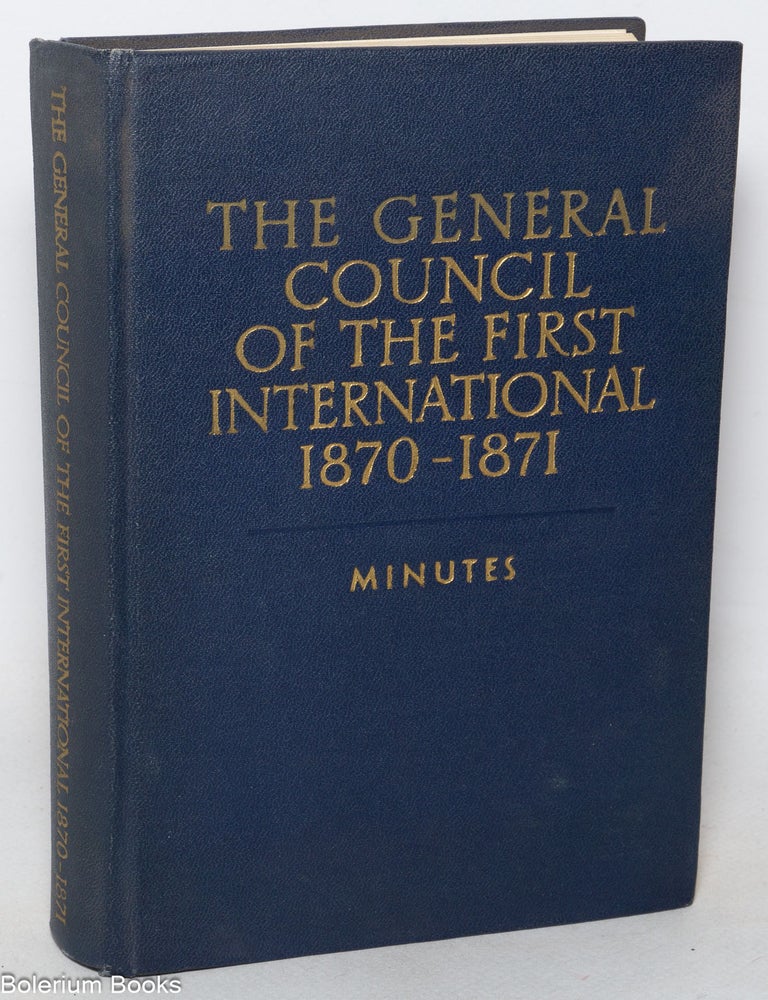 Cat.No: 347985 The General Council of the First International 1870 - 1871: minutes