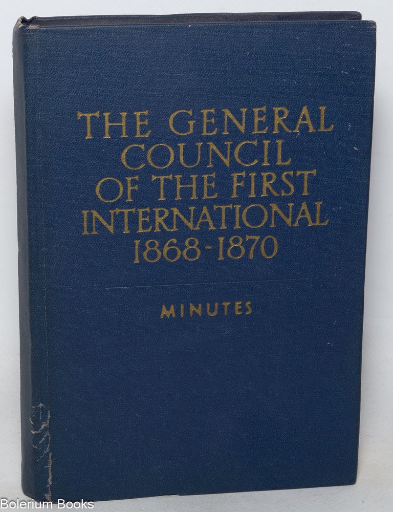 Cat.No: 347986 The General Council of the First International 1868- 1870; minutes