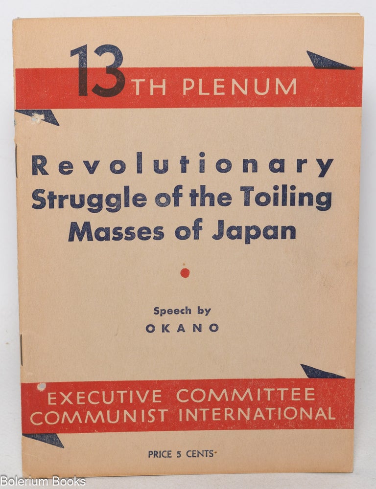 Cat.No: 347995 Revolutionary struggle of the toiling masses of Japan: speech by Okano. Sanzo as Nosaka, Okano.