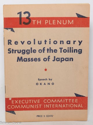 Cat.No: 347995 Revolutionary struggle of the toiling masses of Japan: speech by Okano....