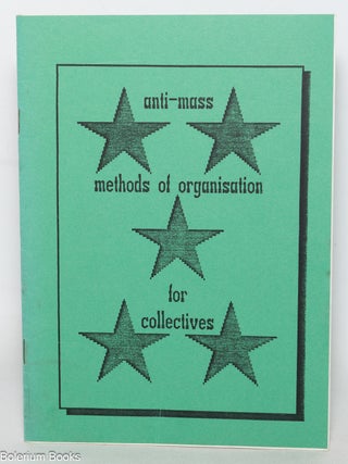 Cat.No: 348099 Anti-Mass Methods of Organisation for Collectives