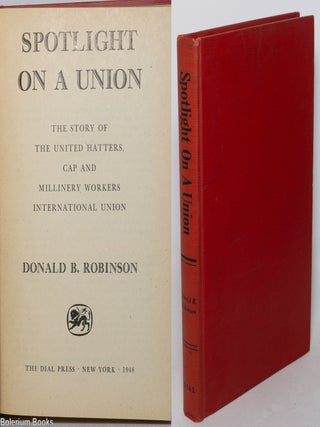 Cat.No: 348297 Spotlight on a union: the story of the United Hatters, Cap and Millinery...