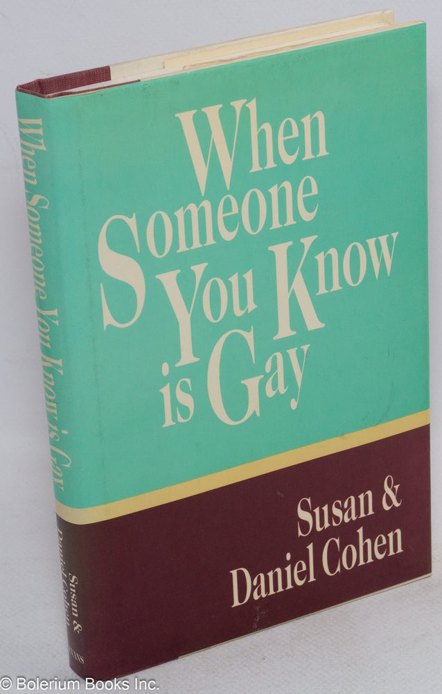 Cat.No: 34848 When Someone You Know is Gay. Susan Cohen, Daniel Cohen.