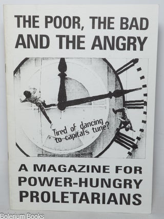 The Poor, the Bad, and the Angry; a magazine for power-hungry proletarians, issue #2