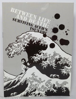 Cat.No: 348556 Between Life and Death: Surviving Aceh's Tsunami