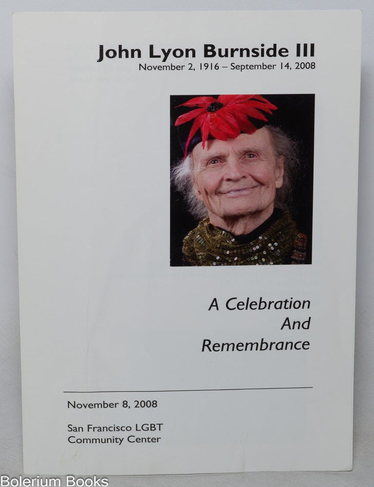 Cat.No: 348562 John Lyon Burnside III, November 2, 1916 - September 14, 2008 [memorial program] a celebration and remembrance, November 8, 2008