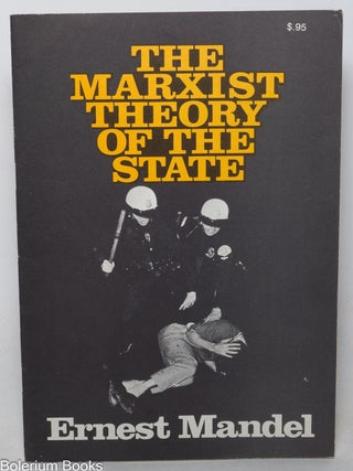 Cat.No: 348606 The Marxist theory of the state. Ernest Mandel