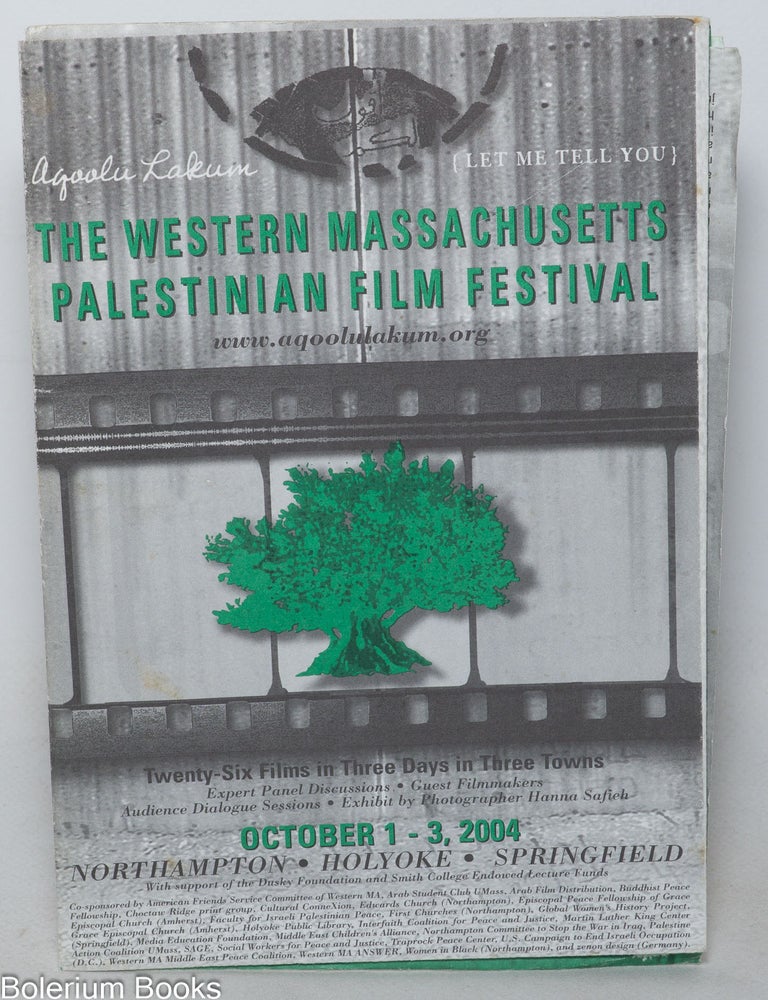 Cat.No: 348613 Aqoolu Lakum - Let Me Tell You. The Western Massachusetts Palestinian Film Festival