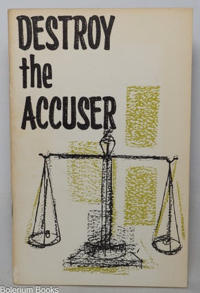 Cat.No: 348625 Destroy the Accuser: A Case History In the Use of Communist Psychiatric...