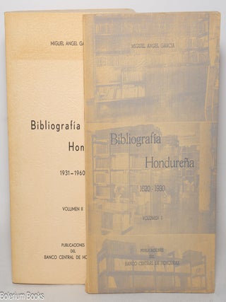 Cat.No: 348835 Bibliografia hondure&ntilde;a. Volumenes 1 [1620-1930] & 2 [1931-1960]....
