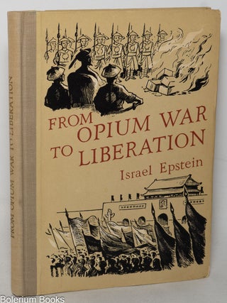 Cat.No: 348898 From Opium War to Liberation. Israel Epstein