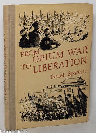 Cat.No: 348898 From Opium War to Liberation. Israel Epstein