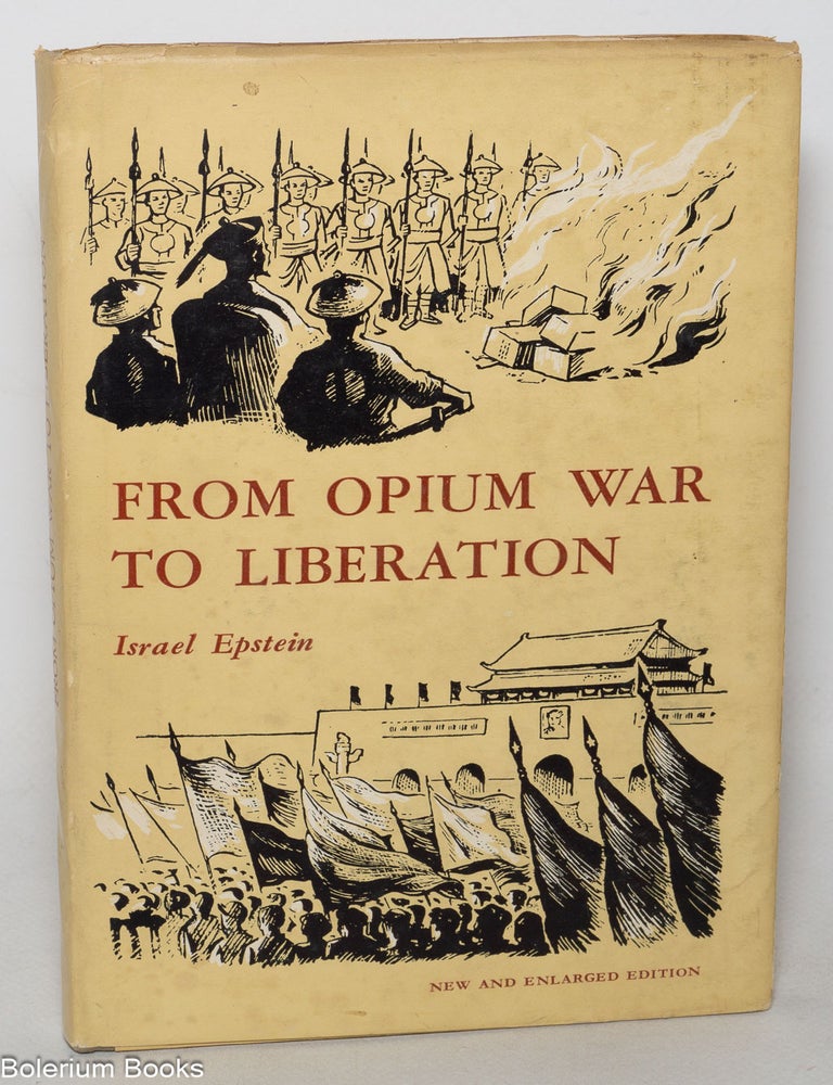 Cat.No: 348900 From Opium War to Liberation. Israel Epstein.