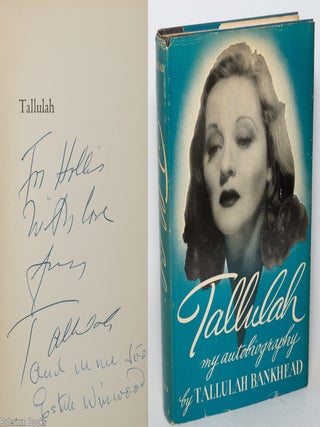 Tallulah: my autobiography [inscribed and signed by Tallulah and Winwood