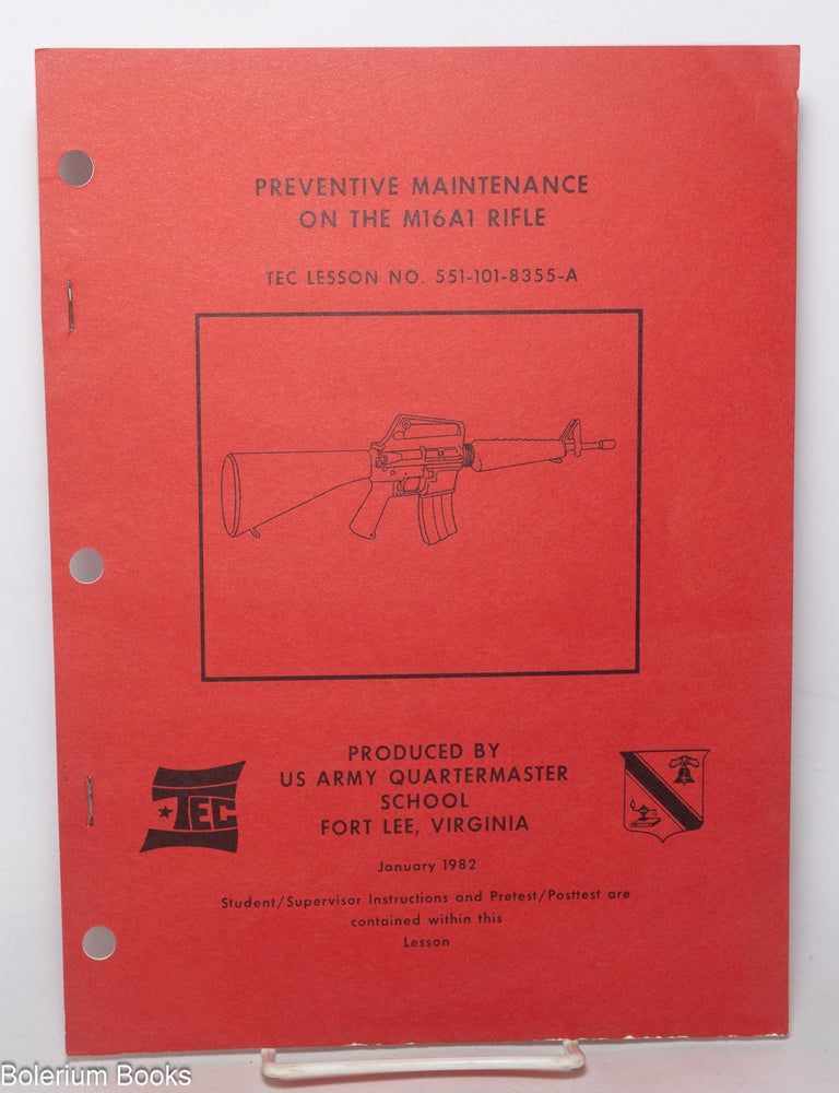 Cat.No: 348951 Preventive Maintenance on the M16A1 Rifle, Tec Lesson No. 551-101-8355-A