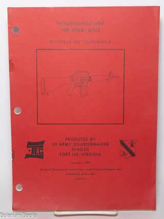 Cat.No: 348954 Troubleshooting the M16A1 Rifle, Tec Lesson No. 551-101-8354-A
