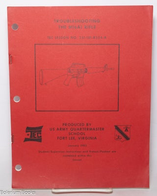 Cat.No: 348954 Troubleshooting the M16A1 Rifle, Tec Lesson No. 551-101-8354-A