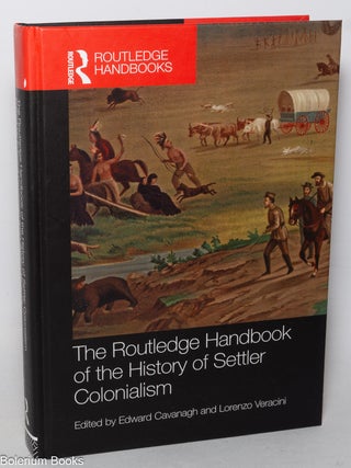 The Routledge handbook of the history of settler colonialism
