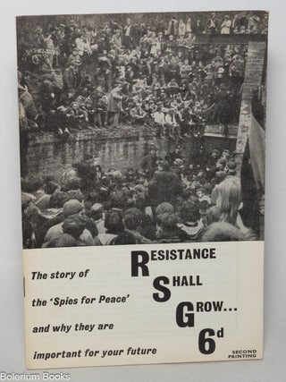 Resistance Shall Grow: The story of the "Spies for Peace" and why they are important...
