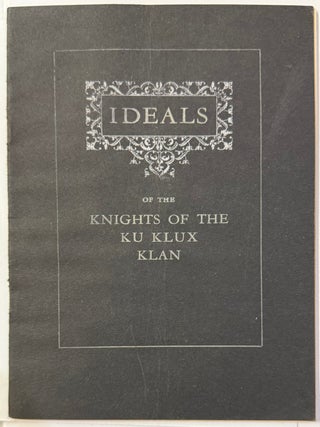 Ideals of the Knights of the Ku Klux Klan
