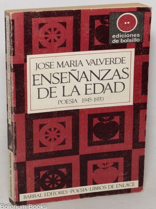 Cat.No: 349008 Ense&ntilde;anzas de la edad (poes&iacute;a 1945-1970). Jos&eacute; Mar&iacute;a Valverde