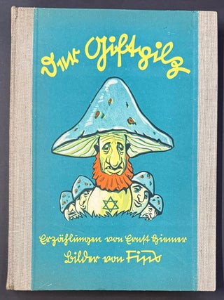 Cat.No: 349036 Der Giftpilz: ein St&uuml;rmerbuch f&uuml;r Jung und Alt. Ernst Hiemer, Philipp...