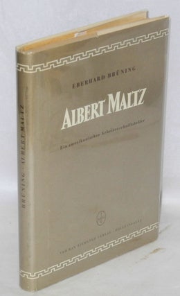 Cat.No: 34905 Albert Maltz: ein amerikanischer Arbeiterschriftsteller. Eberhard Brüning