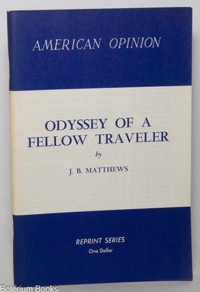 Cat.No: 349123 Odyssey of a Fellow Traveler. J. B Matthews
